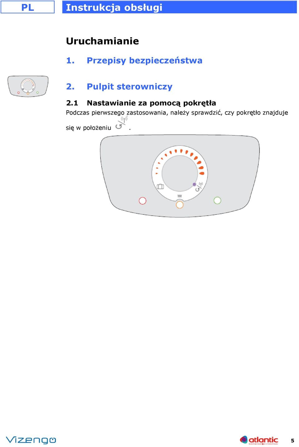 1 Nastawianie za pomocą pokrętła Podczas