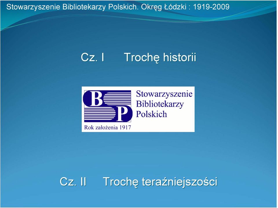 II Trochę