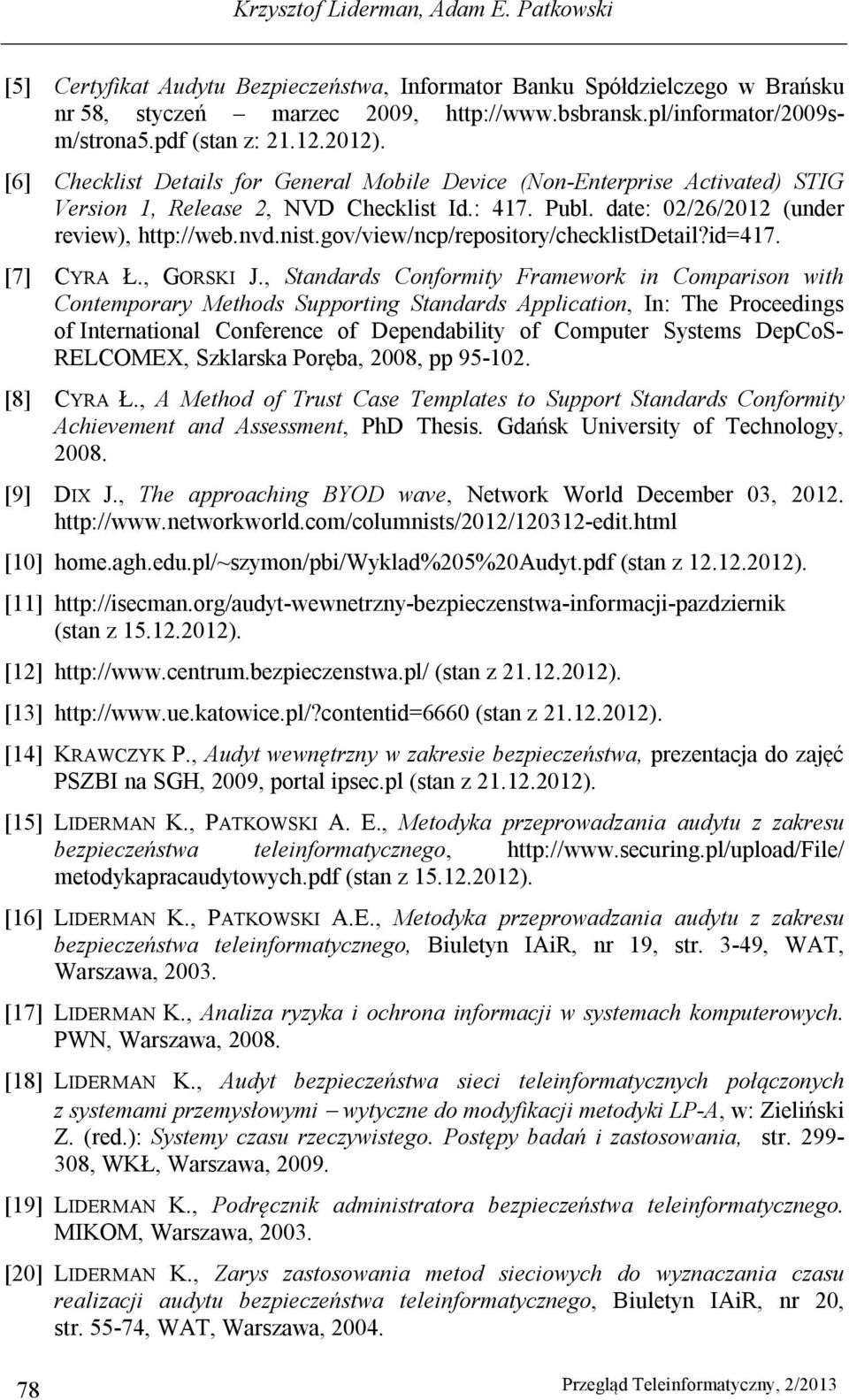 date: 02/26/2012 (under review), http://web.nvd.nist.gov/view/ncp/repository/checklistdetail?id=417. [7] CYRA Ł., GORSKI J.