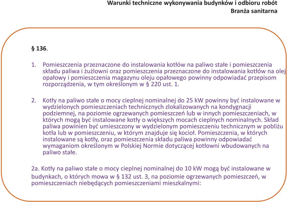 magazynu oleju opałowego powinny odpowiadać przepisom rozporządzenia, w tym określonym w 22