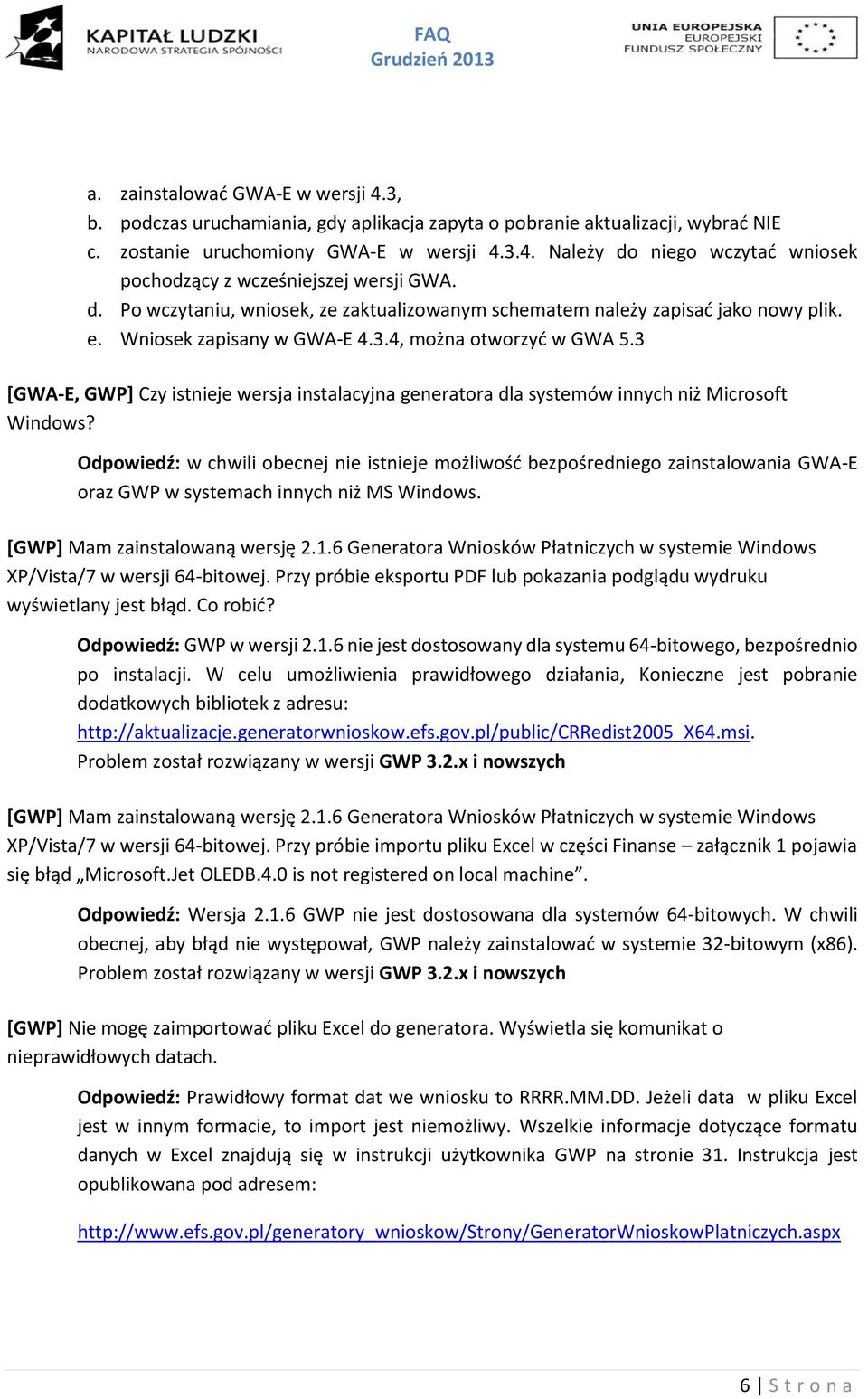 3 [GWA-E, GWP] Czy istnieje wersja instalacyjna generatora dla systemów innych niż Microsoft Windows?