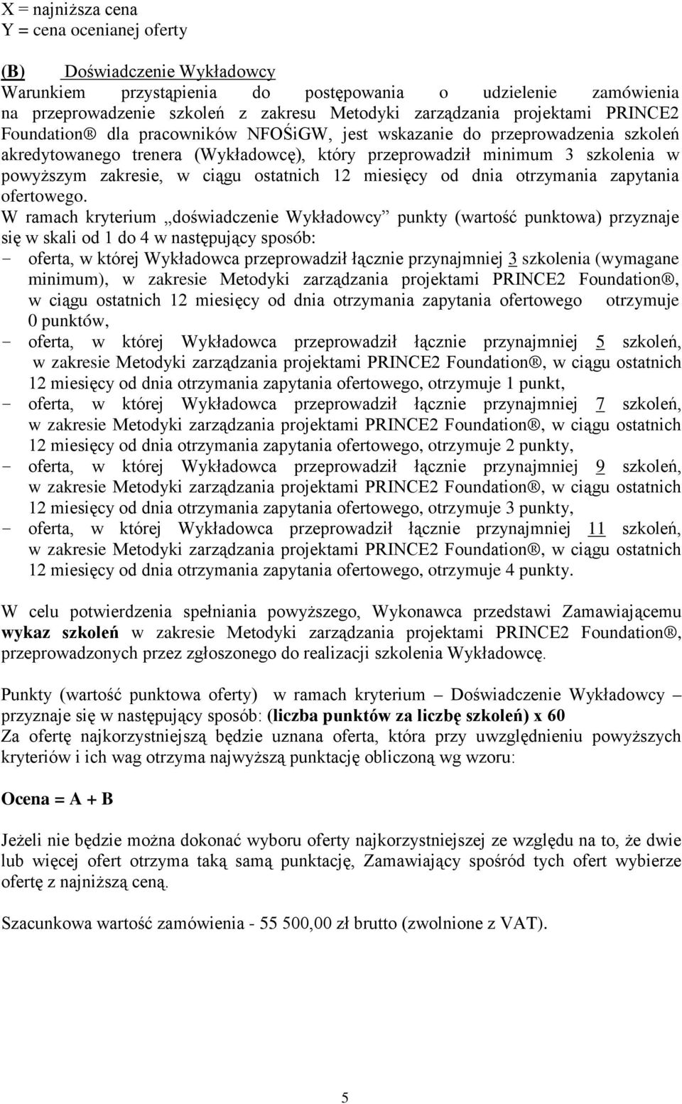 ciągu ostatnich 12 miesięcy od dnia otrzymania zapytania ofertowego.