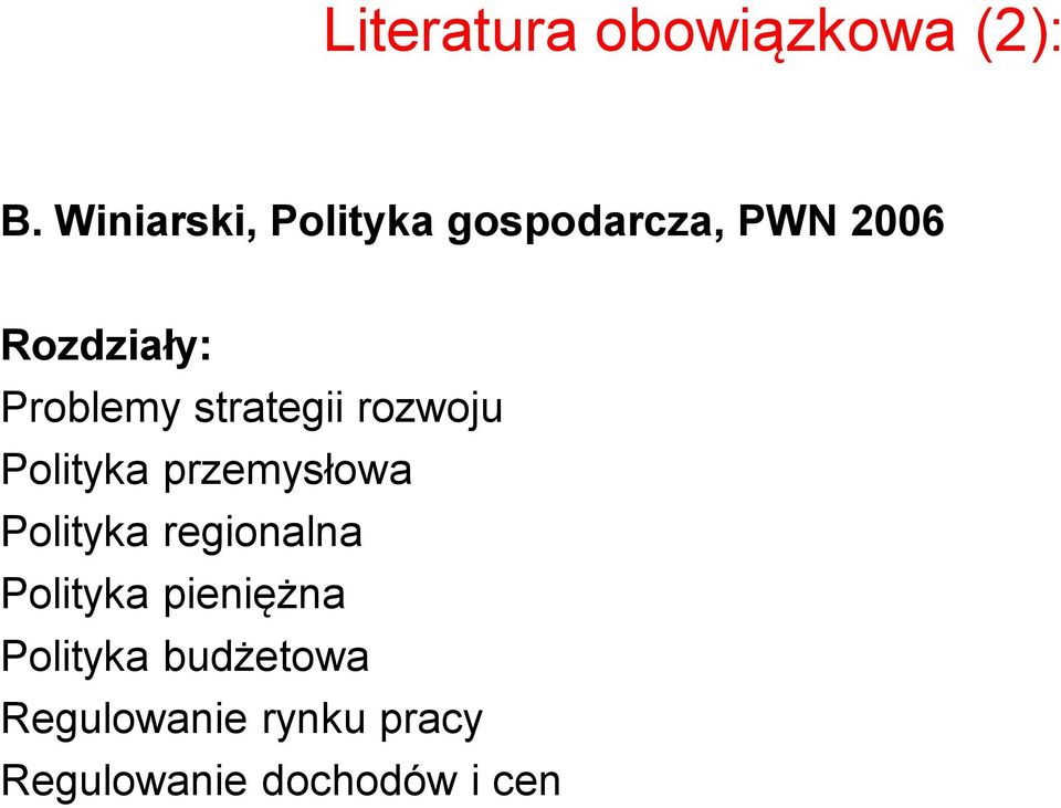 Problemy strategii rozwoju Polityka przemysłowa Polityka