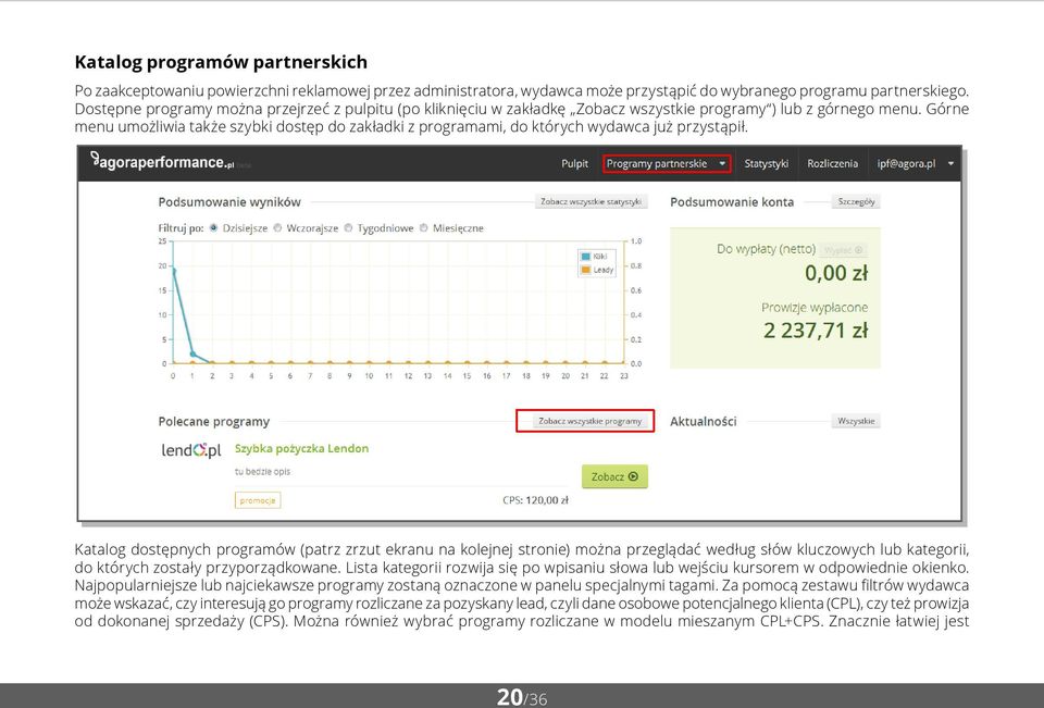 Górne menu umożliwia także szybki dostęp do zakładki z programami, do których wydawca już przystąpił.