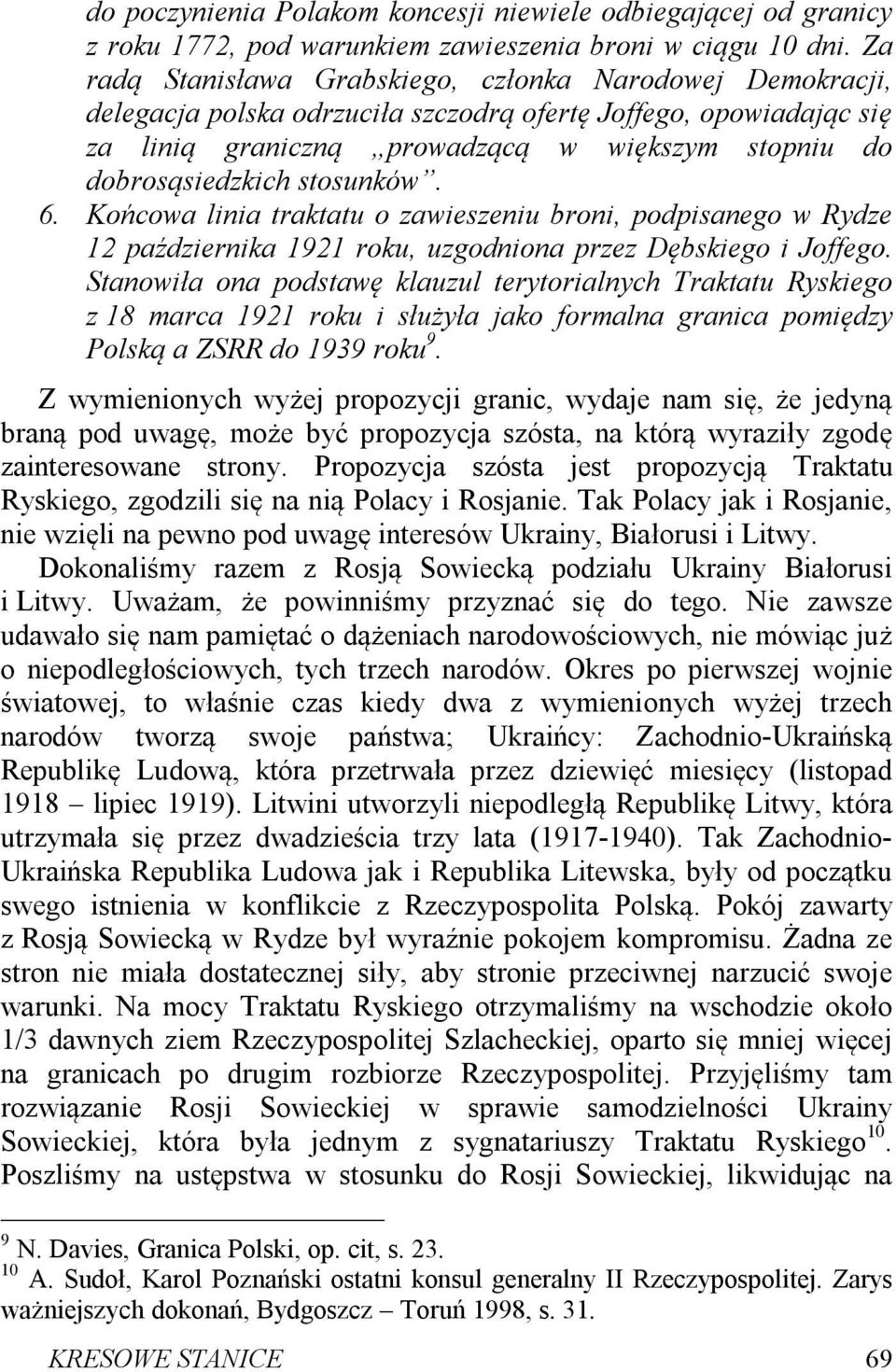 stosunków. 6. Końcowa linia traktatu o zawieszeniu broni, podpisanego w Rydze 12 października 1921 roku, uzgodniona przez Dębskiego i Joffego.