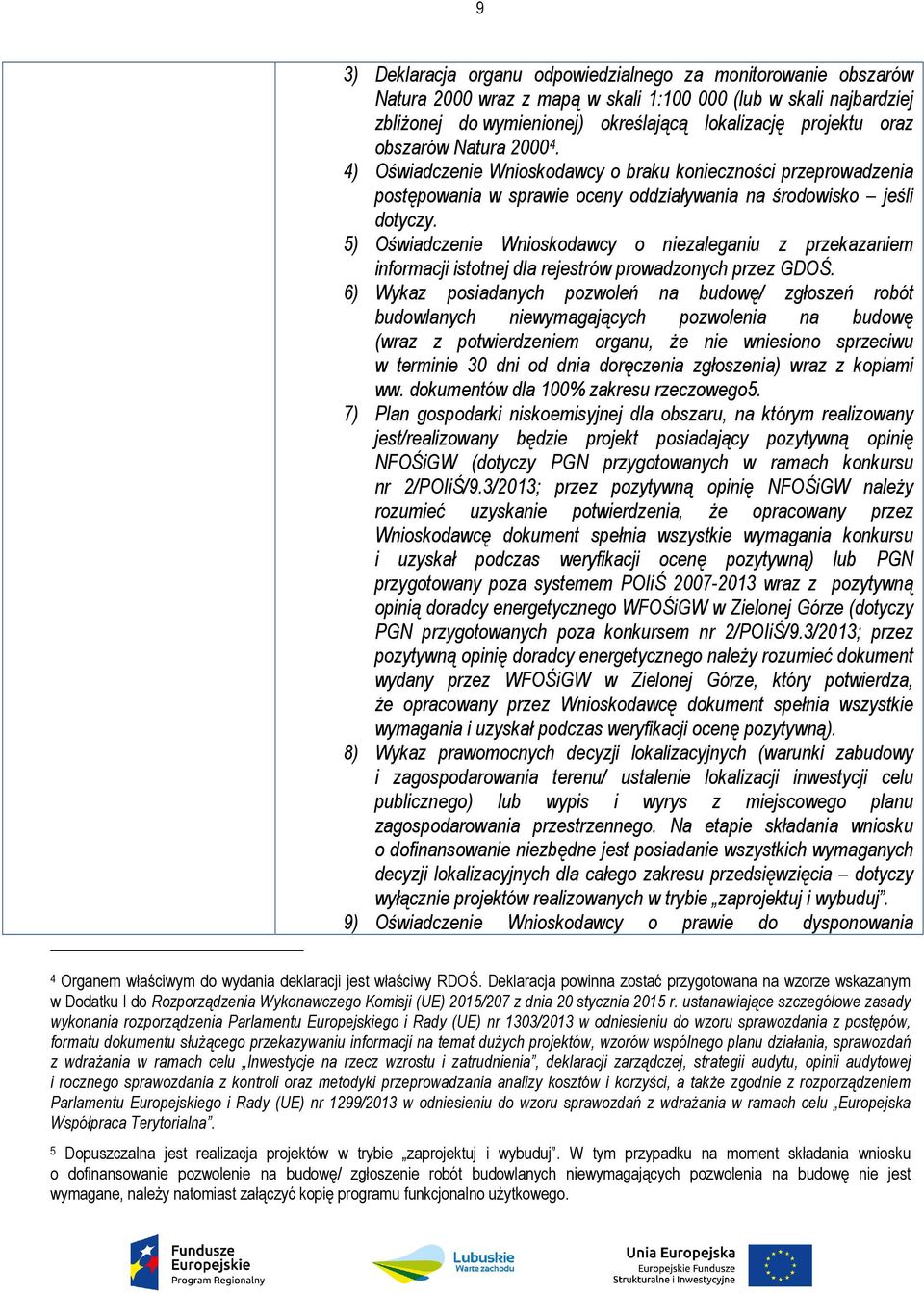 5) Oświadczenie Wnioskodawcy o niezaleganiu z przekazaniem informacji istotnej dla rejestrów prowadzonych przez GDOŚ.