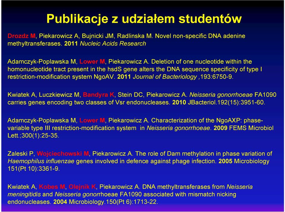 Deletion of one nucleotide within the homonucleotide tract present in the hsds gene alters the DNA sequence specificity of type I restriction-modification system NgoAV.