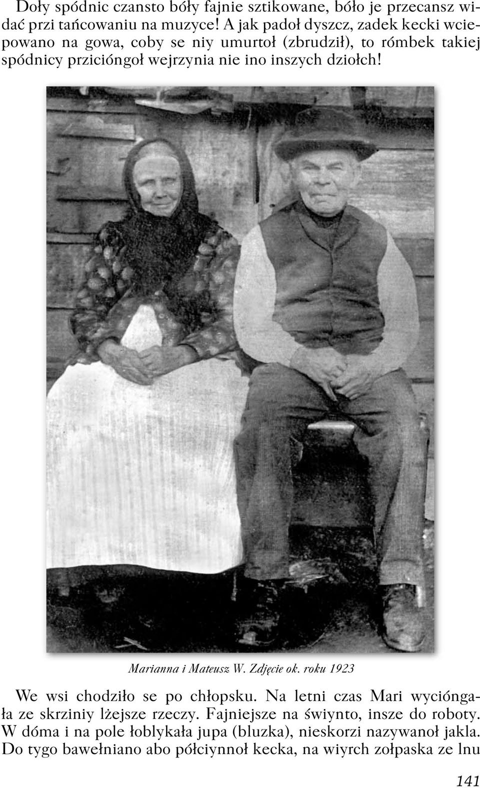 inszych dziołch! Marianna i Mateusz W. Zdjęcie ok. roku 1923 We wsi chodziło se po chłopsku.