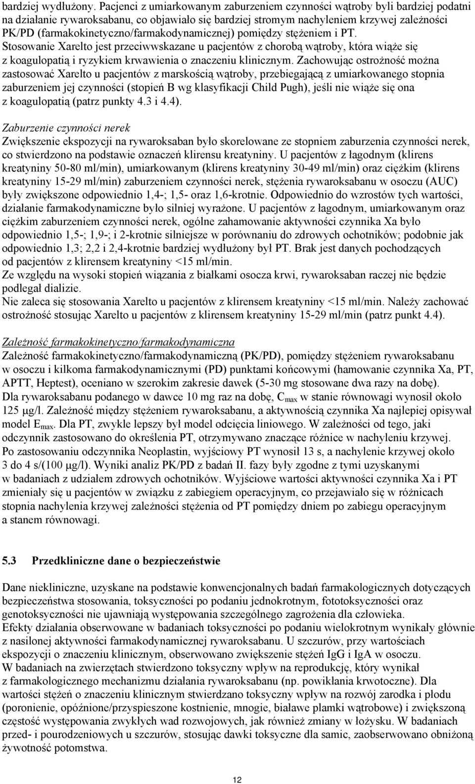 (farmakokinetyczno/farmakodynamicznej) pomiędzy stężeniem i PT.