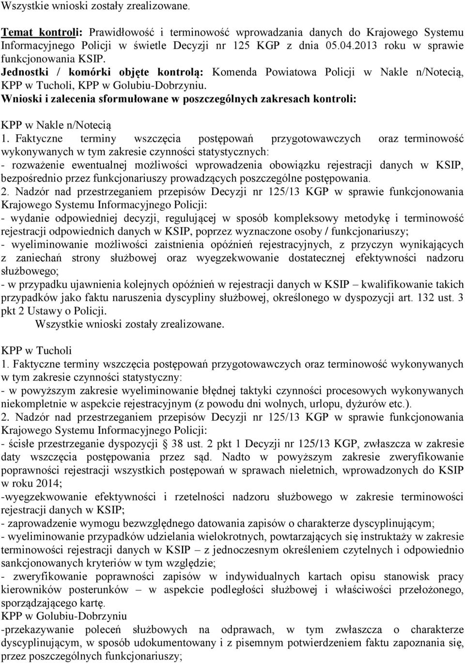 Wnioski i zalecenia sformułowane w poszczególnych zakresach kontroli: KPP w Nakle n/notecią 1.