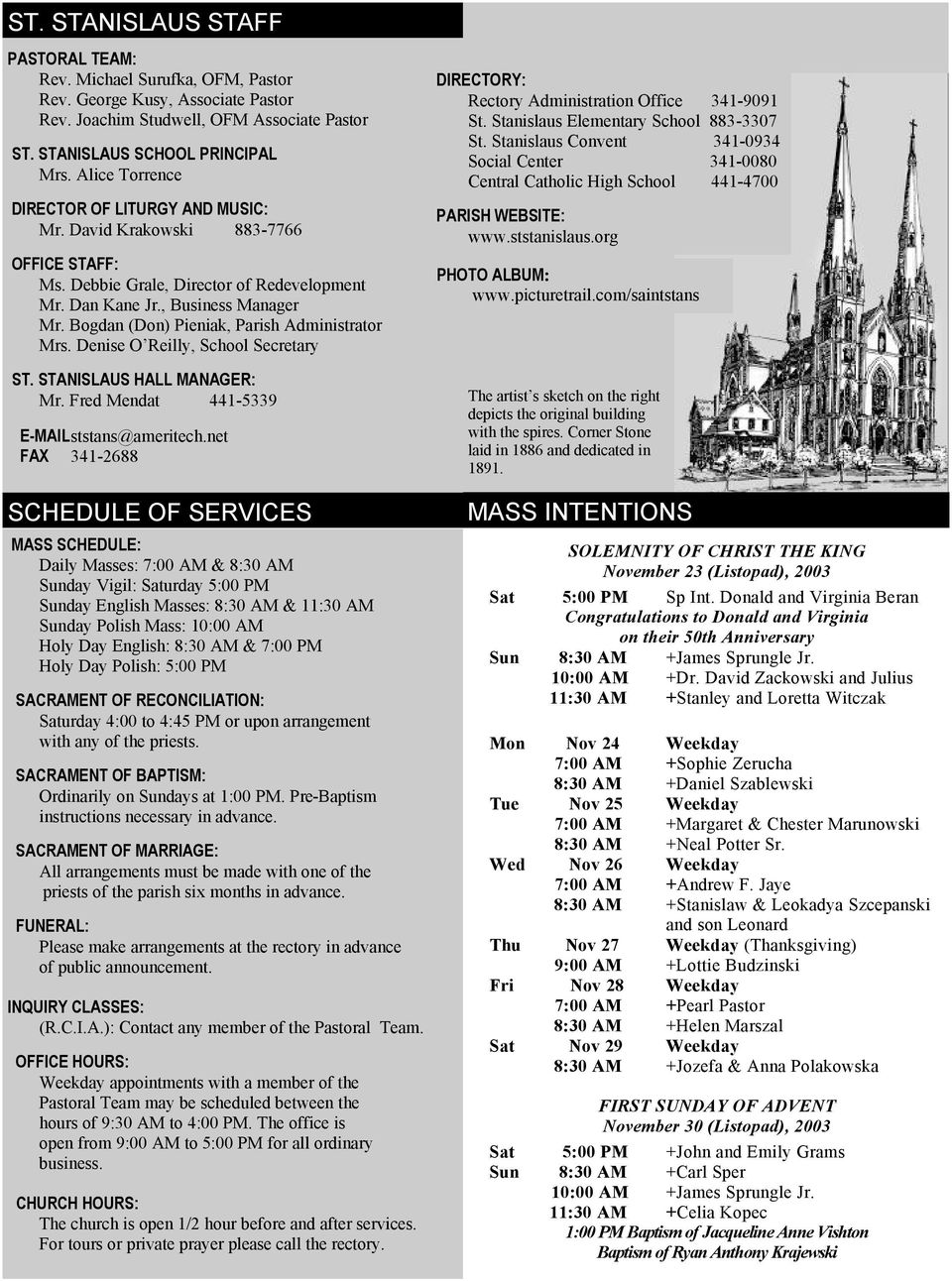 Bogdan (Don) Pieniak, Parish Administrator Mrs. Denise O Reilly, School Secretary ST. STANISLAUS HALL MANAGER: Mr. Fred Mendat 441-5339 E-MAIL ststans@ameritech.