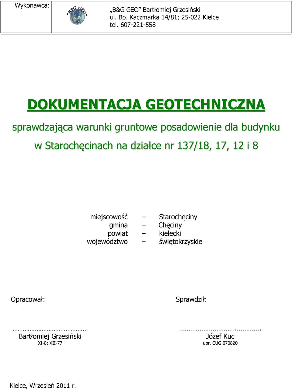 Starochęcinach na działce nr 137/18, 17, 12 i 8 miejscowość Starochęciny gmina Chęciny powiat kielecki