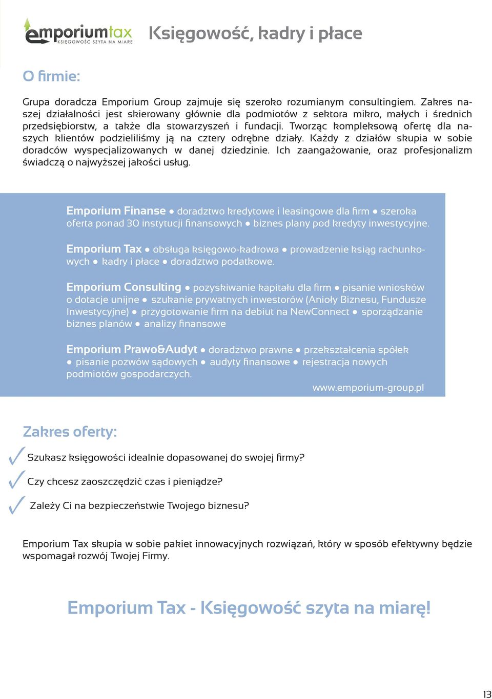 Tworząc kompleksową ofertę dla naszych klientów podzieliliśmy ją na cztery odrębne działy. Każdy z działów skupia w sobie doradców wyspecjalizowanych w danej dziedzinie.