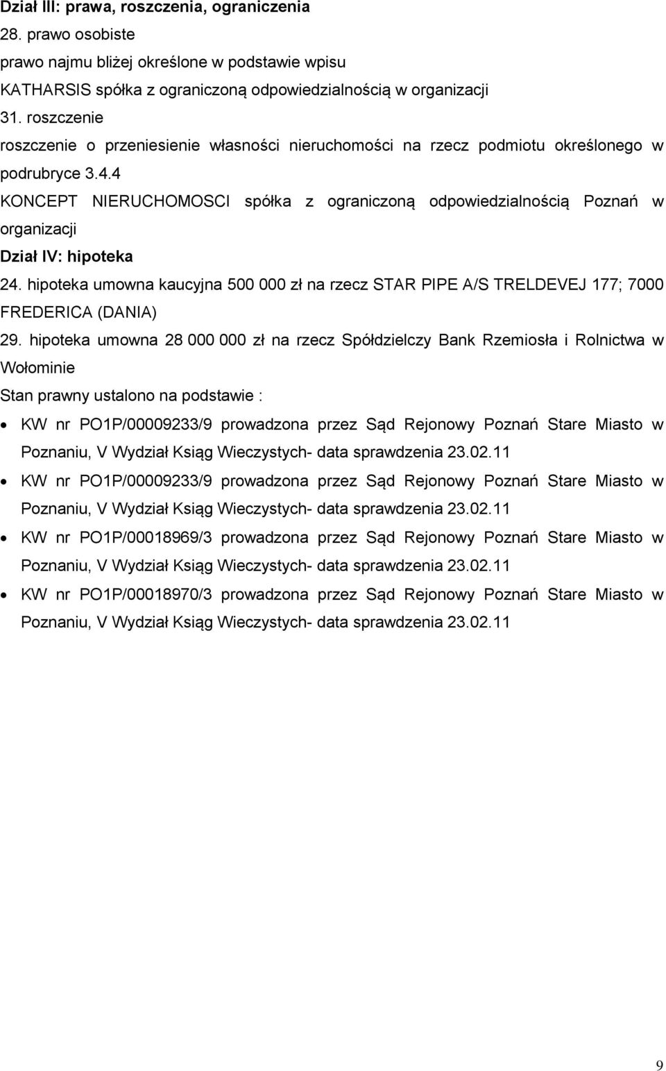 4 KONCEPT NIERUCHOMOSCI spółka z ograniczoną odpowiedzialnością Poznań w organizacji Dział IV: hipoteka 24.