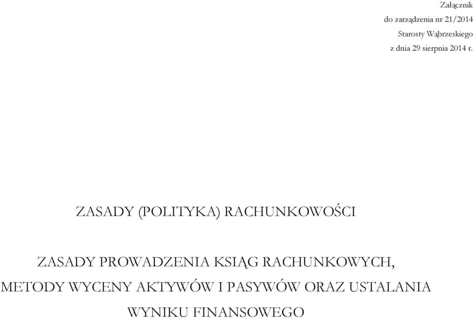 ZASADY (POLITYKA) RACHUNKOWOŚCI ZASADY PROWADZENIA