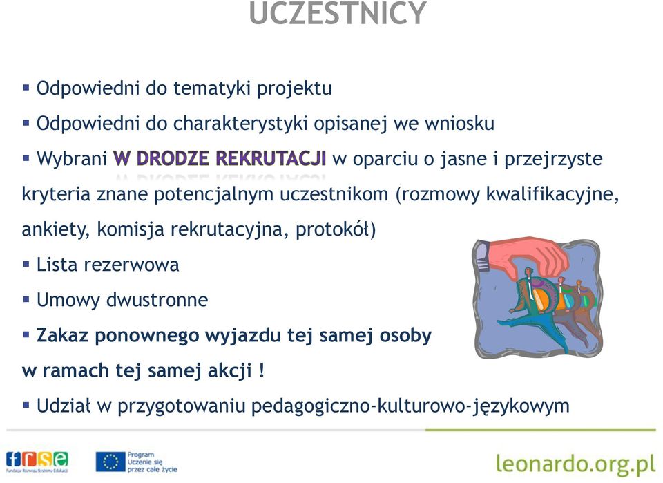 kwalifikacyjne, ankiety, komisja rekrutacyjna, protokół) Lista rezerwowa Umowy dwustronne Zakaz