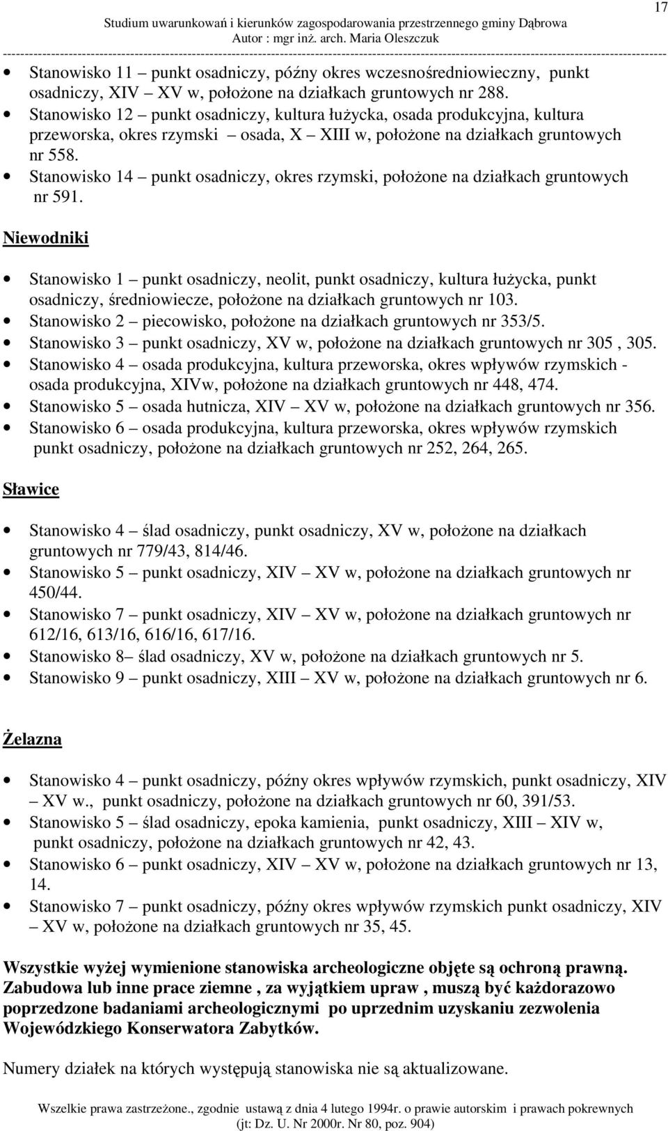 Stanowisko 14 punkt osadniczy, okres rzymski, położone na działkach gruntowych nr 591.