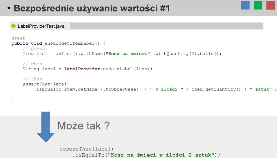 withquantity(2).build(); // when String label = labelprovider.