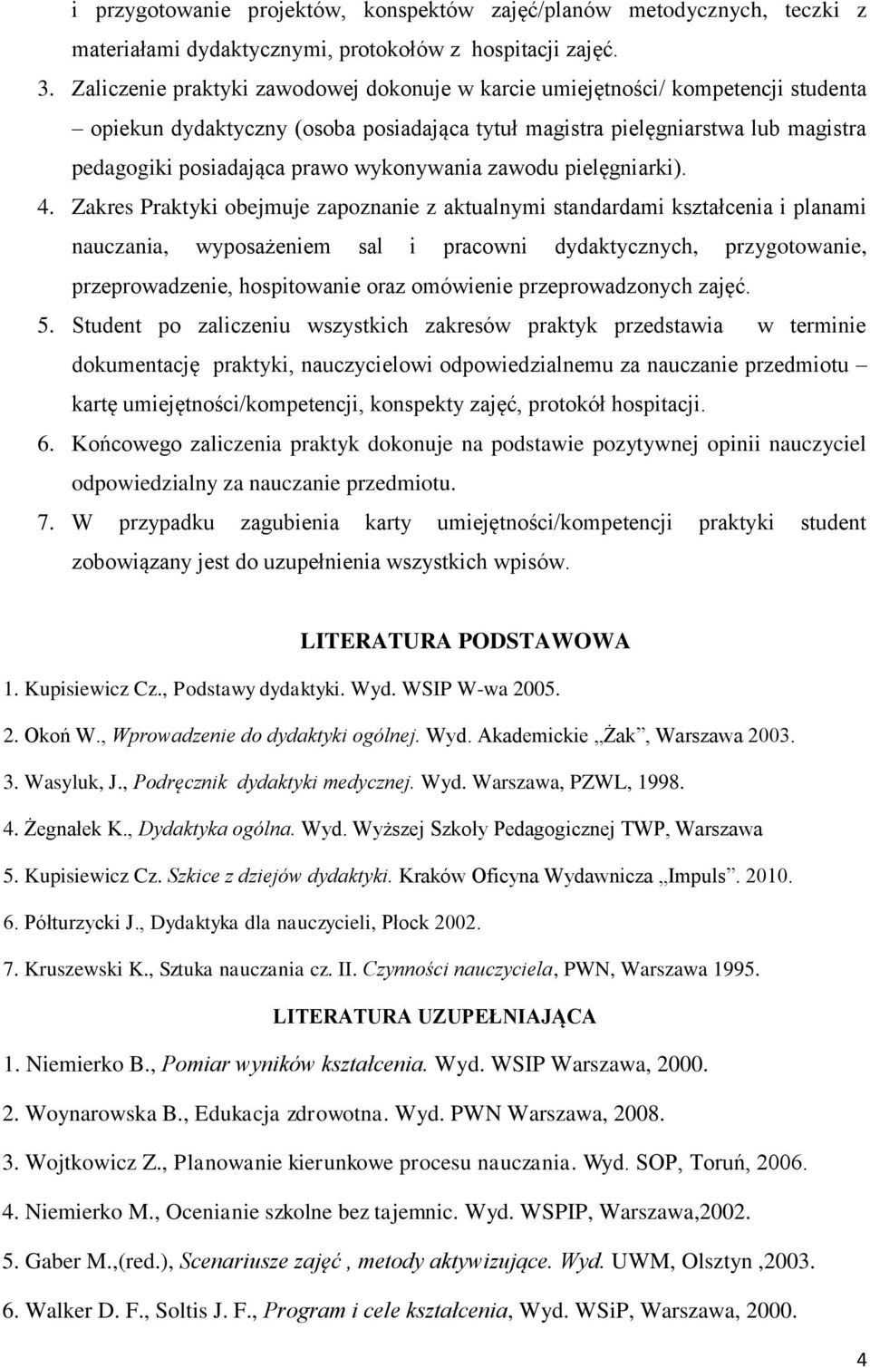 wykonywania zawodu pielęgniarki). 4.