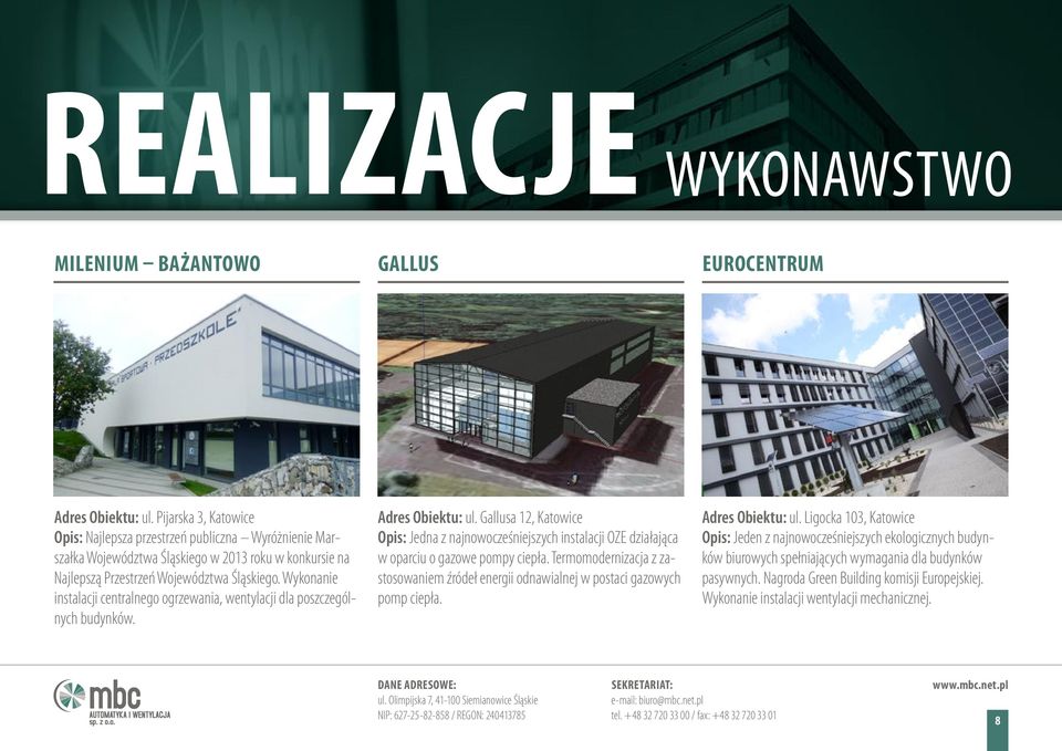 Wykonanie instalacji centralnego ogrzewania, wentylacji dla poszczególnych budynków. Adres Obiektu: ul.