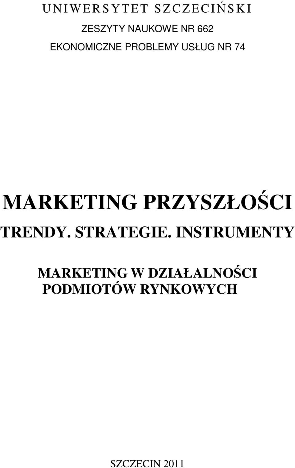 MARKETING PRZYSZŁOŚCI TRENDY. STRATEGIE.