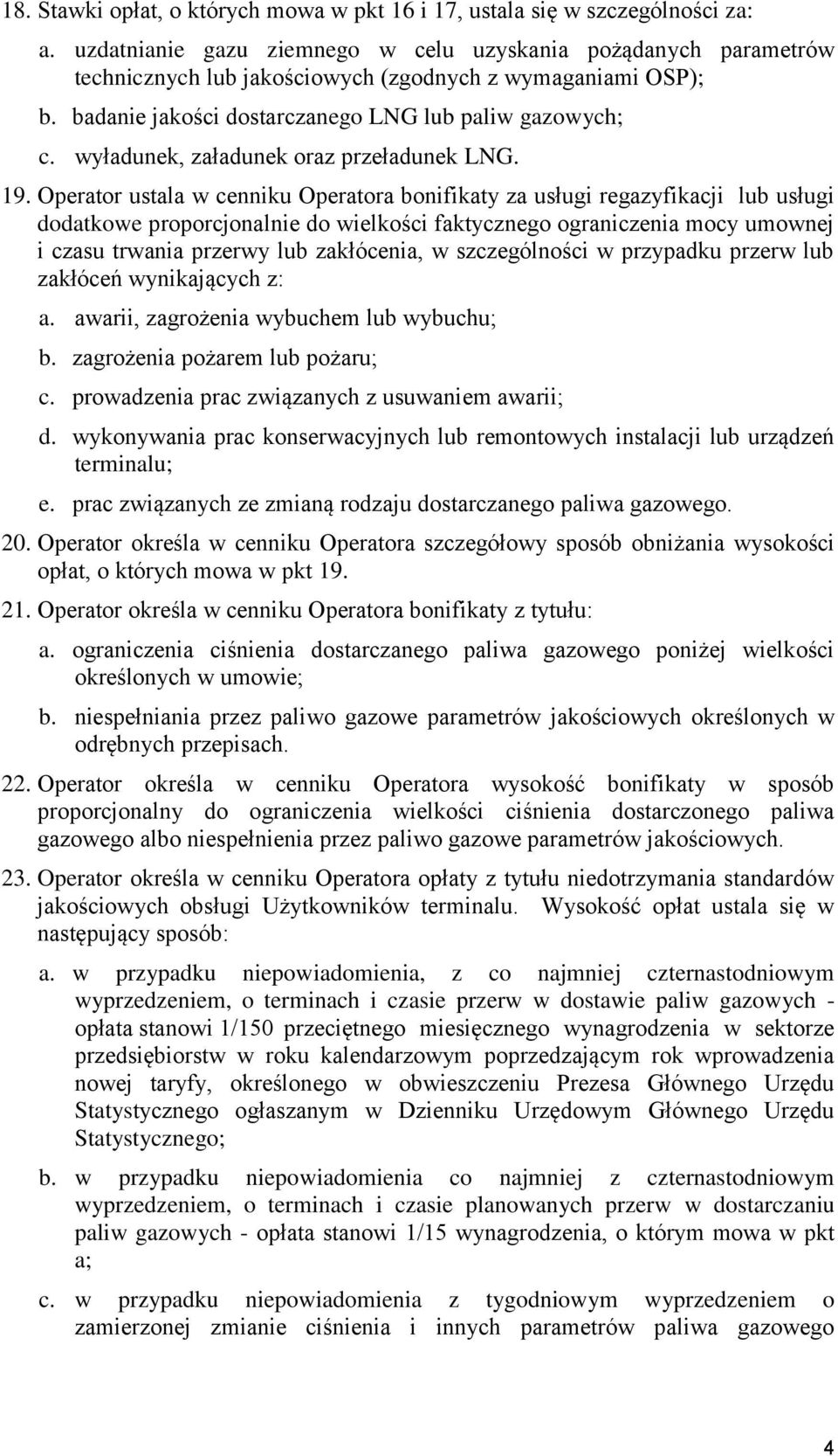 wyładunek, załadunek oraz przeładunek LNG. 19.