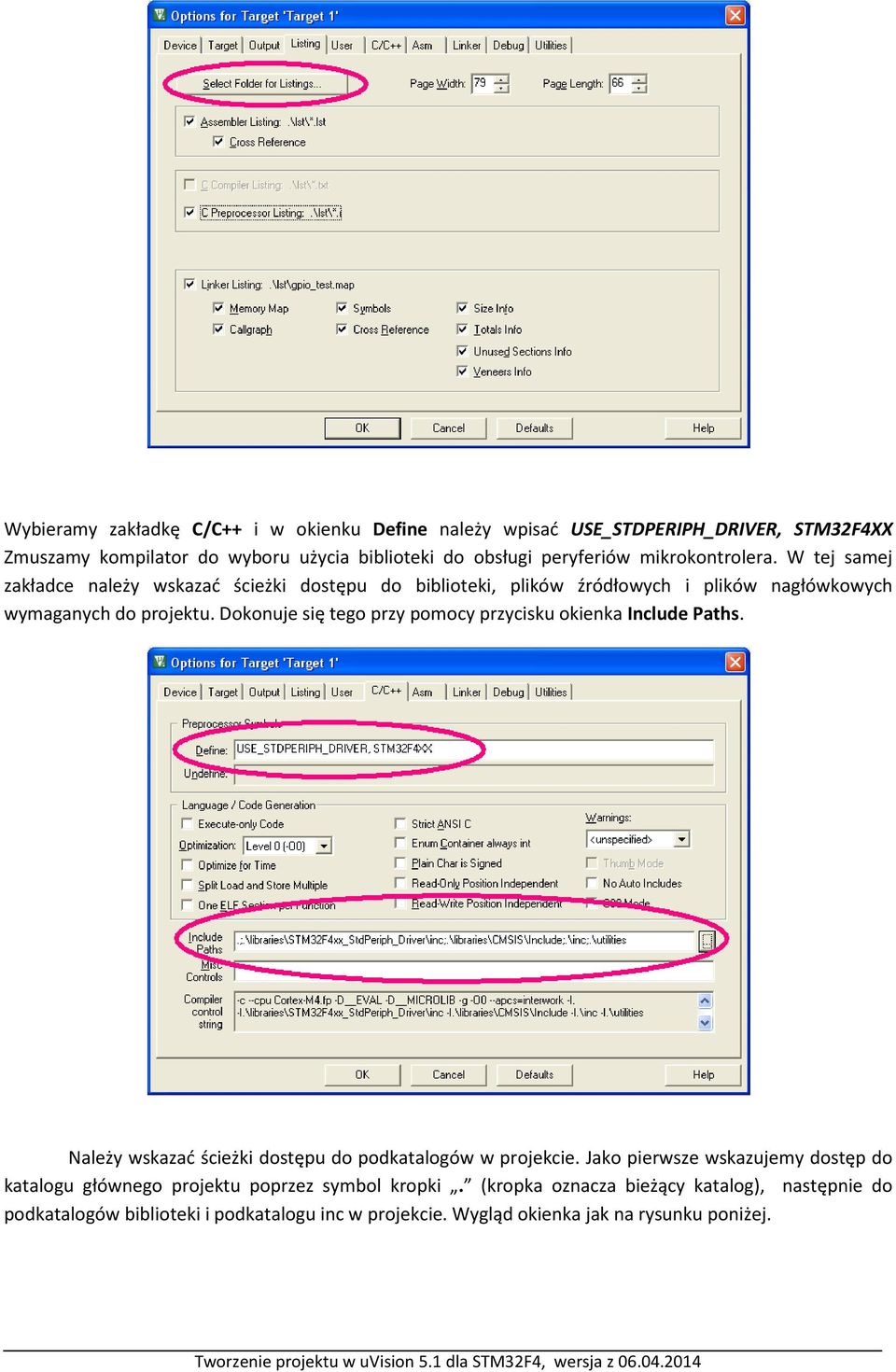 Dokonuje się tego przy pomocy przycisku okienka Include Paths. Należy wskazać ścieżki dostępu do podkatalogów w projekcie.