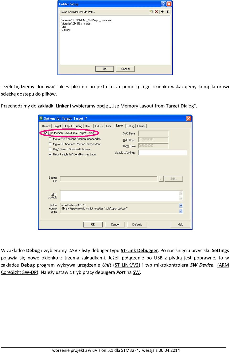 W zakładce Debug i wybieramy Use z listy debuger typu ST-Link Debugger.