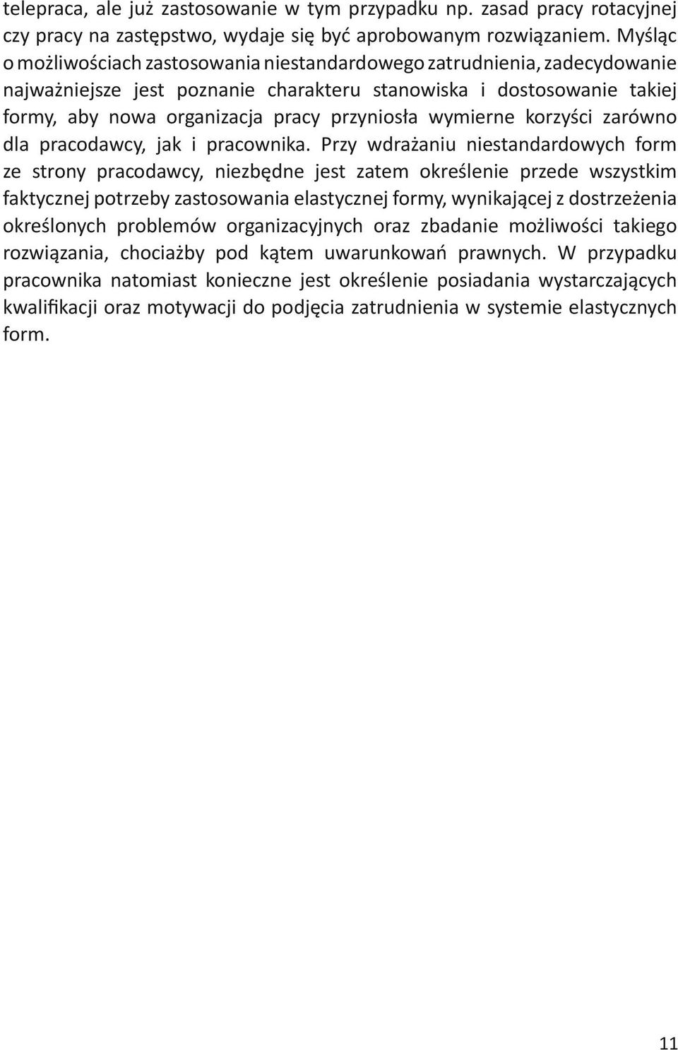 wymierne korzyści zarówno dla pracodawcy, jak i pracownika.