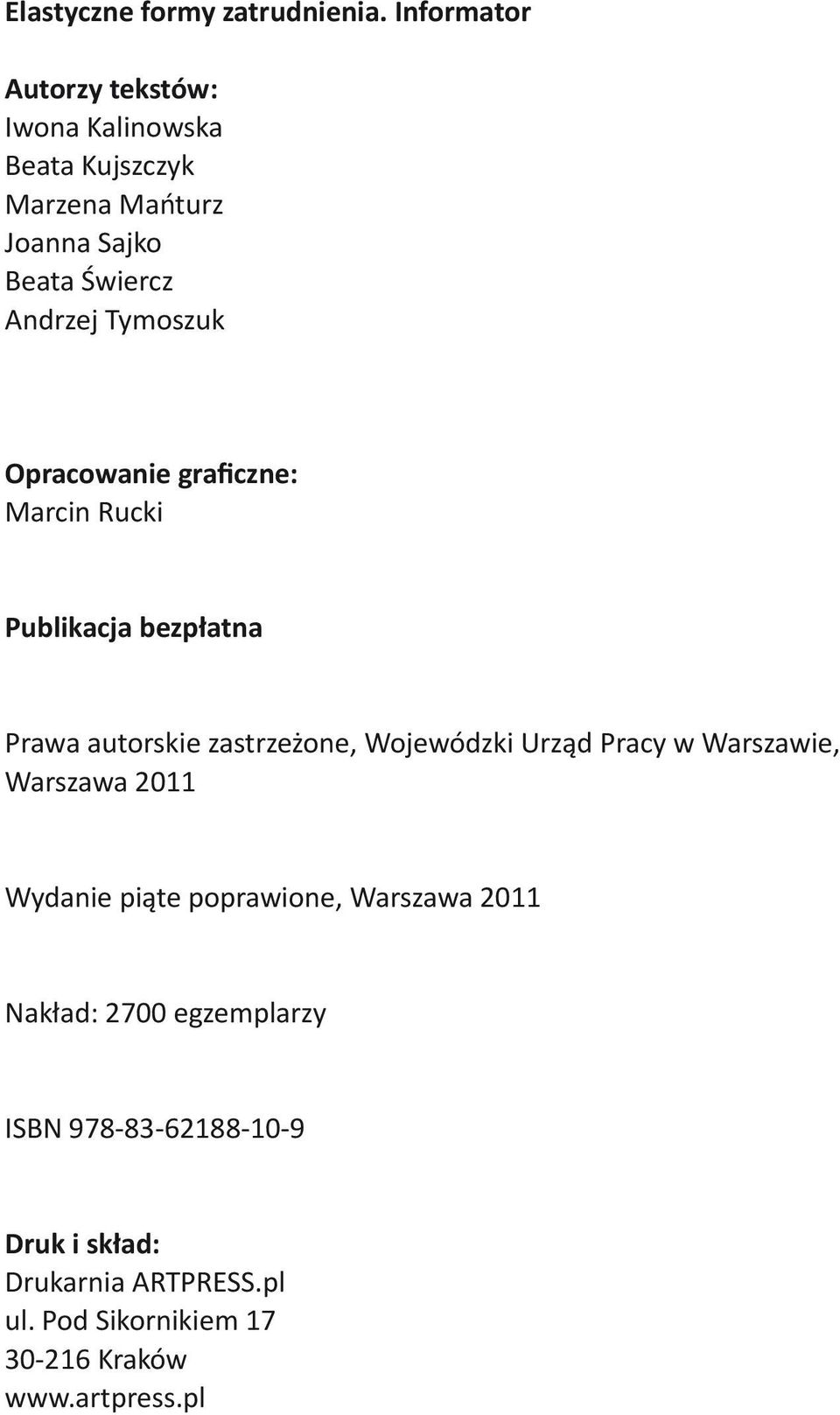 Tymoszuk Opracowanie graficzne: Marcin Rucki Publikacja bezpłatna Prawa autorskie zastrzeżone, Wojewódzki Urząd