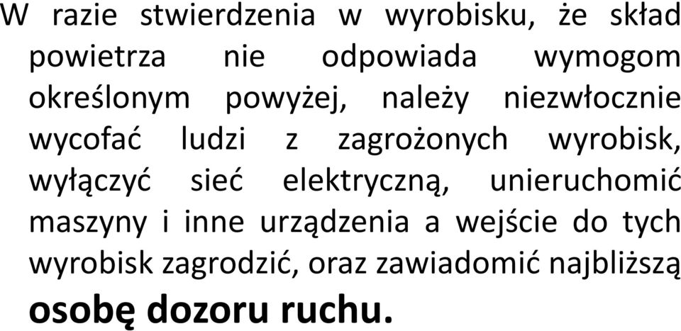 wyrobisk, wyłączyć sieć elektryczną, unieruchomić maszyny i inne urządzenia