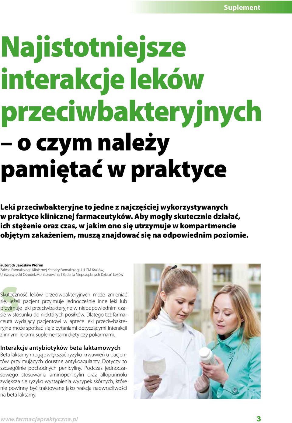 autor: dr Jarosław Woroń Zakład Farmakologii Klinicznej Katedry Farmakologii UJ CM Kraków, Uniwersytecki Ośrodek Monitorowania i Badania Niepożądanych Działań Leków SSkuteczność leków