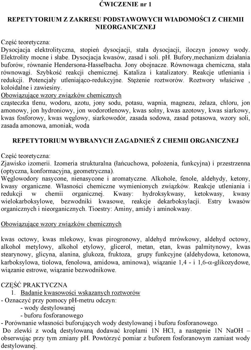 Szybkość reakcji chemicznej. Kataliza i katalizatory. Reakcje utleniania i redukcji. Potencjały utleniająco-redukcyjne. Stężenie roztworów. Roztwory właściwe, koloidalne i zawiesiny.