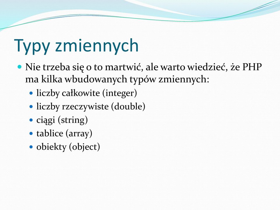 zmiennych: liczby całkowite (integer) liczby