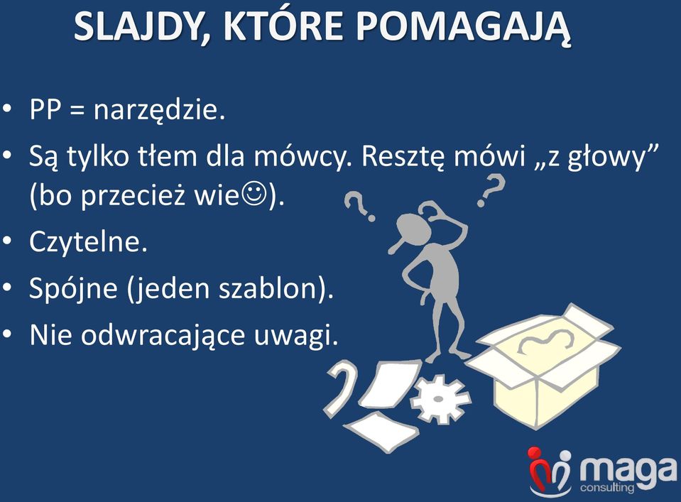 Resztę mówi z głowy (bo przecież wie ).