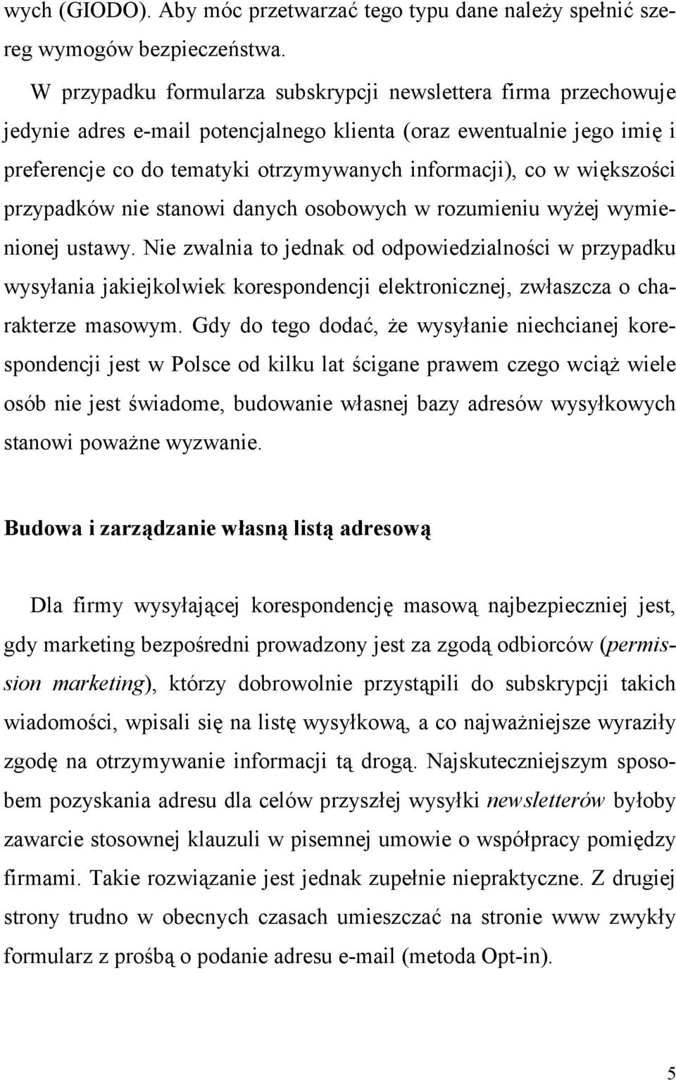 wikszo'ci przypadków nie stanowi danych osobowych w rozumieniu wy#ej wymienionej ustawy.