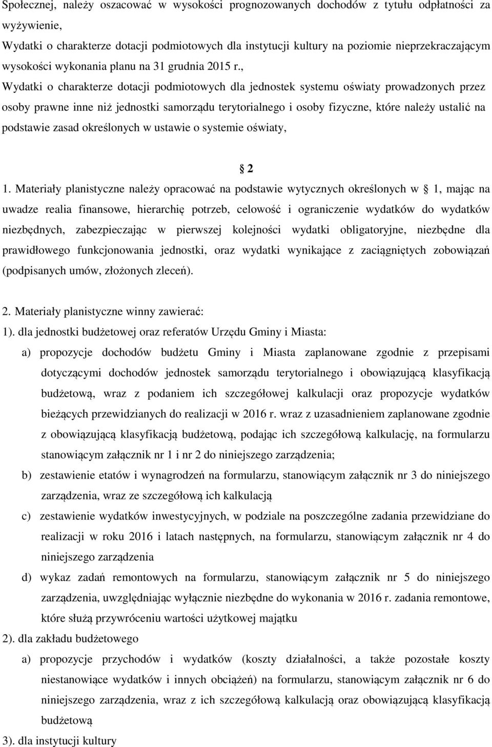 , Wydatki o charakterze dotacji podmiotowych dla jednostek systemu oświaty prowadzonych przez osoby prawne inne niż jednostki samorządu terytorialnego i osoby fizyczne, które należy ustalić na