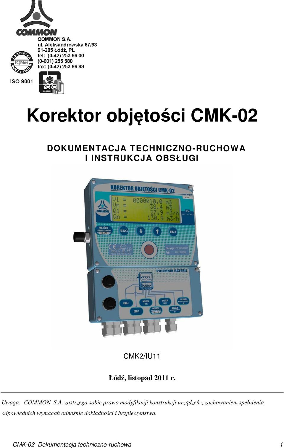 zastrzega sobie prawo modyfikacji konstrukcji urządzeń z zachowaniem