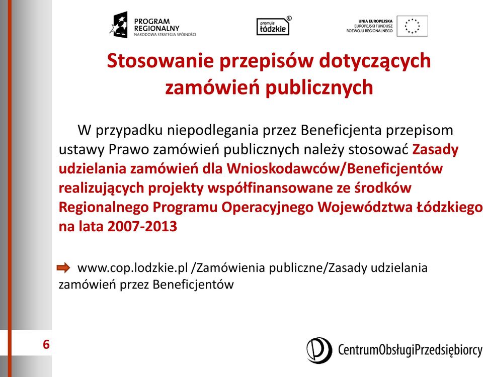 realizujących projekty współfinansowane ze środków Regionalnego Programu Operacyjnego Województwa Łódzkiego