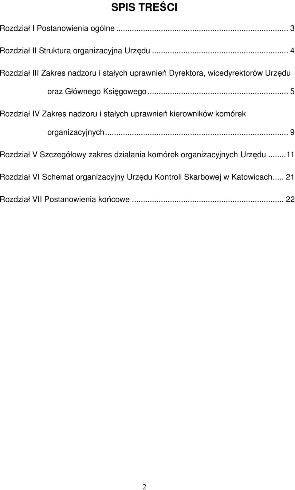 .. 5 Rozdział IV Zakres nadzoru i stałych uprawnień kierowników komórek organizacyjnych.