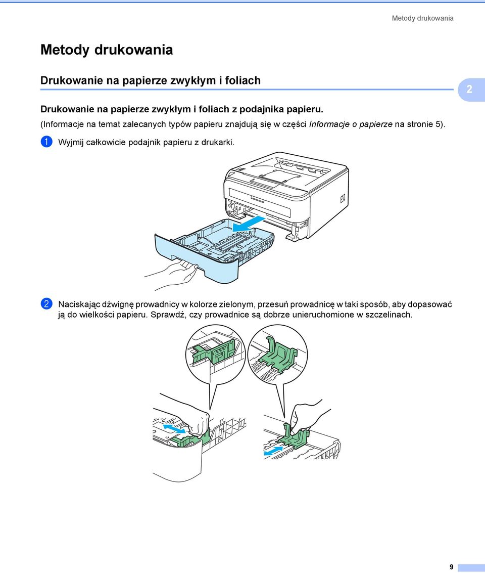 2 (Informacje na temat zalecanych typów papieru znajdują się w części Informacje o papierze na stronie 5).