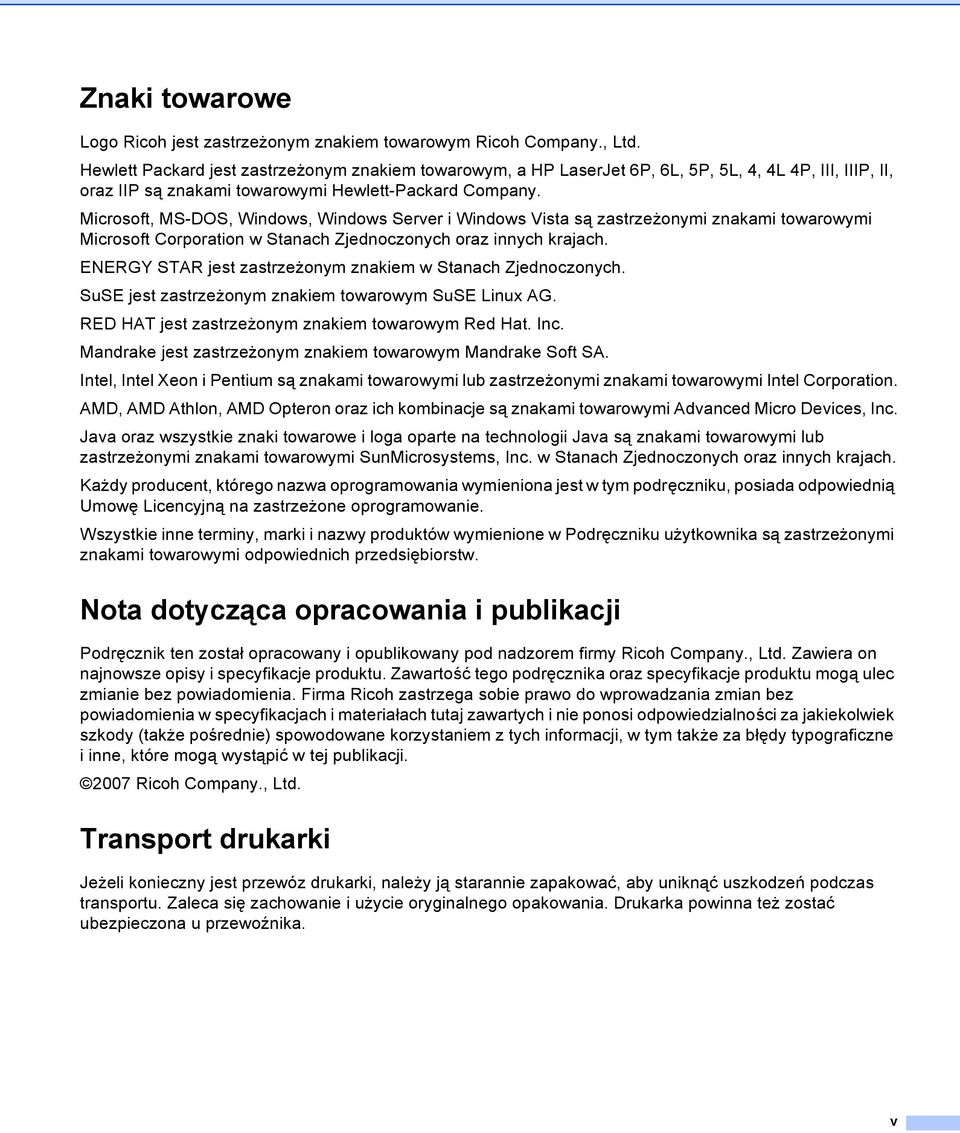 Microsoft, MS-DOS, Windows, Windows Server i Windows Vista są zastrzeżonymi znakami towarowymi Microsoft Corporation w Stanach Zjednoczonych oraz innych krajach.