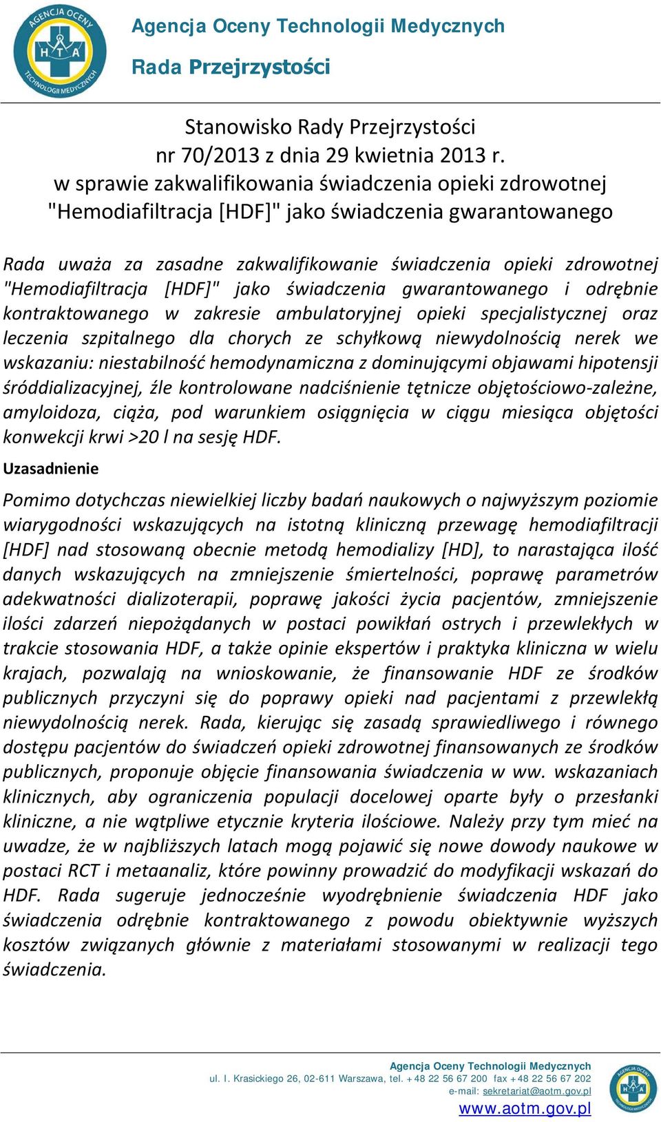 "Hemodiafiltracja [HDF]" jako świadczenia gwarantowanego i odrębnie kontraktowanego w zakresie ambulatoryjnej opieki specjalistycznej oraz leczenia szpitalnego dla chorych ze schyłkową niewydolnością