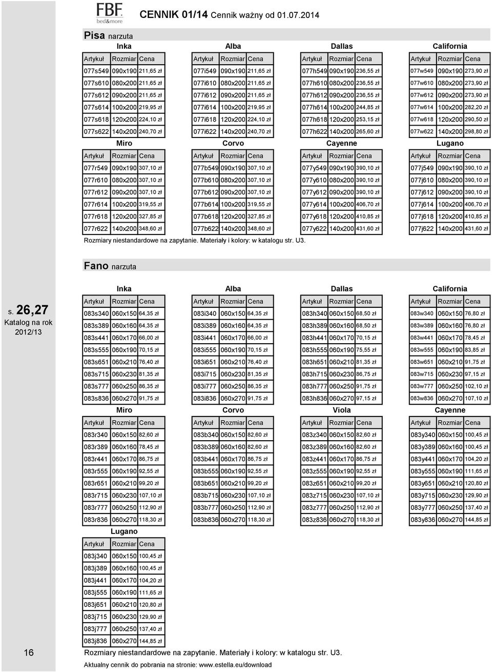 zł 077h610 080x200 236,55 zł 077w610 080x200 273,90 zł 077s612 090x200 211,65 zł 077i612 090x200 211,65 zł 077h612 090x200 236,55 zł 077w612 090x200 273,90 zł 077s614 100x200 219,95 zł 077i614