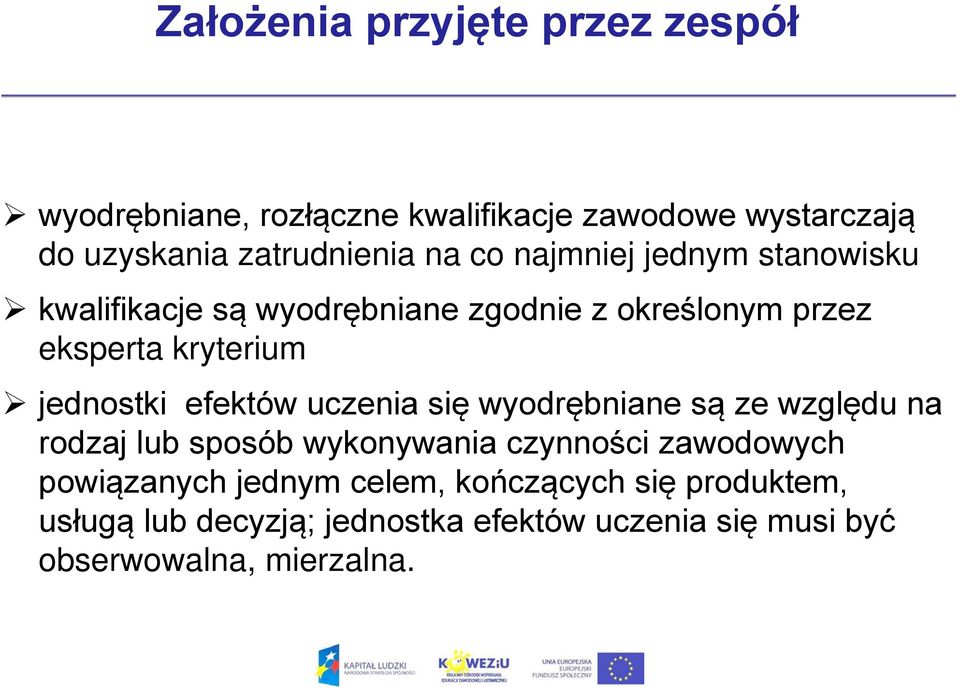 efektów uczenia się wyodrębniane są ze względu na rodzaj lub sposób wykonywania czynności zawodowych powiązanych