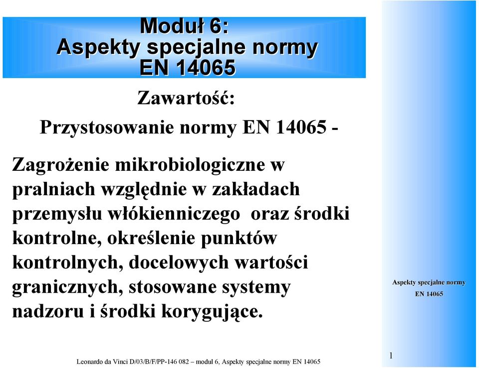 punktów kontrolnych, docelowych wartości granicznych, stosowane systemy nadzoru i