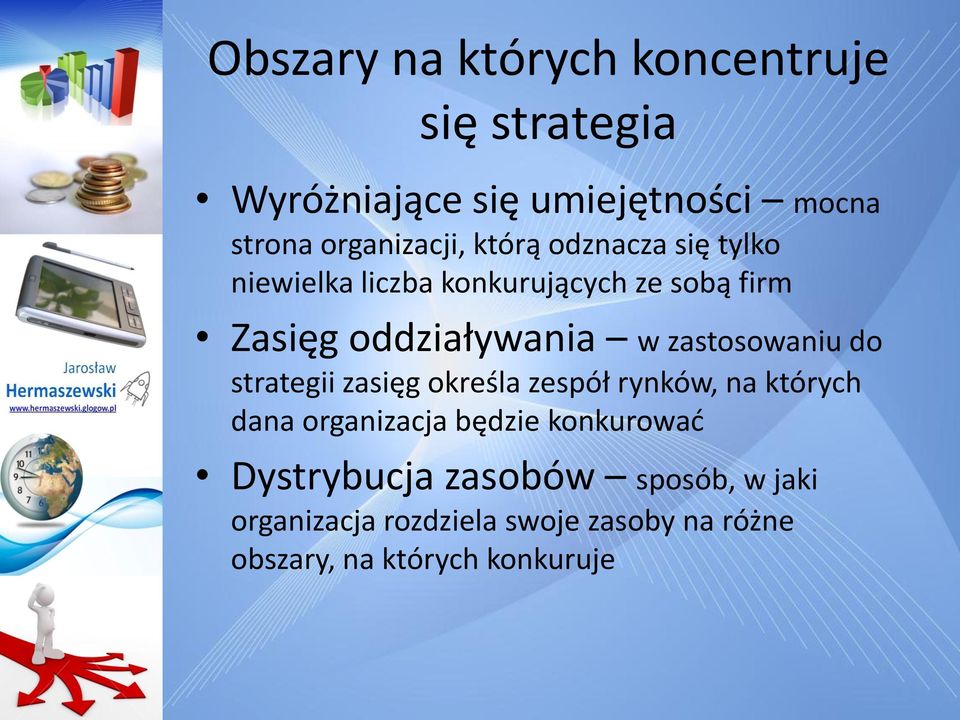 zastosowaniu do strategii zasięg określa zespół rynków, na których dana organizacja będzie