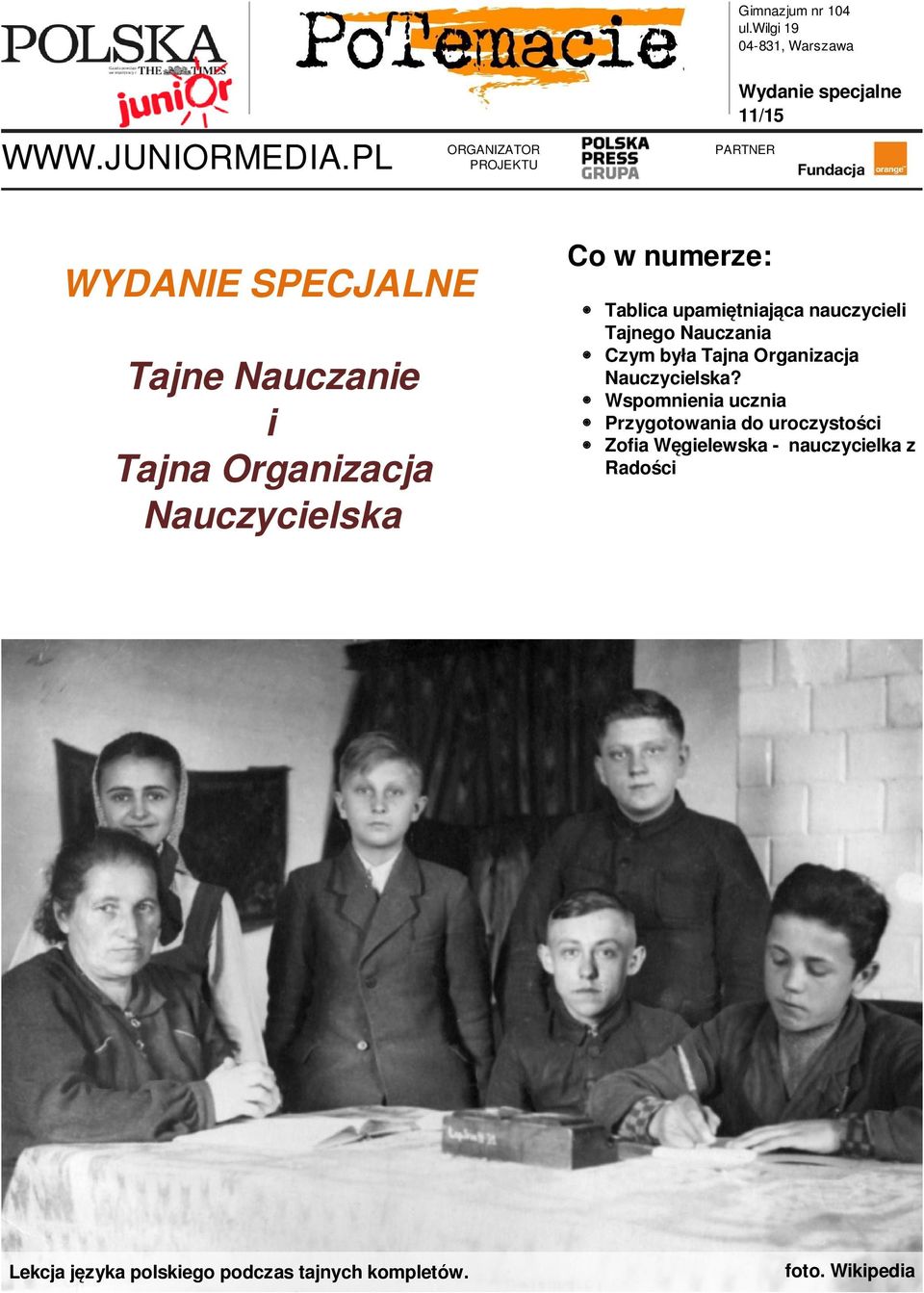 Nauczanie i Tajna Organizacja Nauczycielska Co w numerze: Tablica upamiętniająca nauczycieli Tajnego