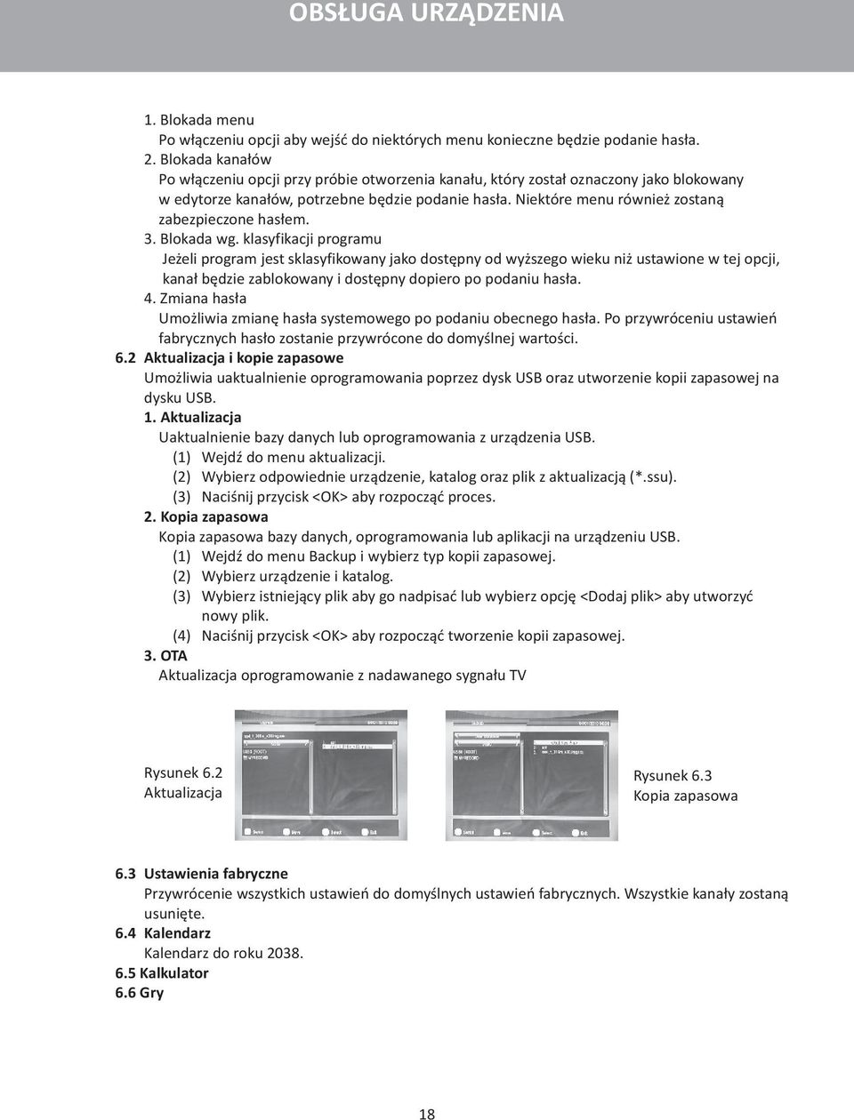 Niektóre menu również zostaną zabezpieczone hasłem. 3. Blokada wg.