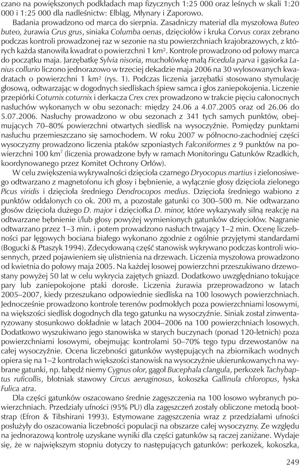 krajobrazowych, z którychkażda stanowiła kwadrat o powierzchni 1 km². Kontrole prowadzono od połowy marca do początku maja.